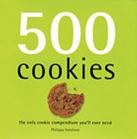 500 Cookies : The Only Cookie Compendium You'll Ev 1741103541 Book Cover