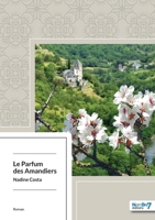 Le Parfum des Amandiers 2368323813 Book Cover