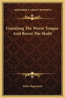 Gunnlaug The Worm Tongue And Raven The Skald 1161433732 Book Cover