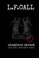 Chambers Street: and other small-heart poems 1533094160 Book Cover