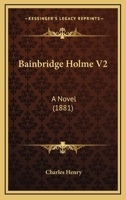 Bainbridge Holme V2: A Novel 1120161207 Book Cover