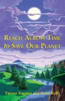 Reach Across Time to Save Our Planet 1786239841 Book Cover