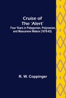 Cruise of the Alert 9356151458 Book Cover