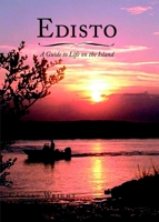 Edisto: A Guide to Life on the Island 1596291559 Book Cover