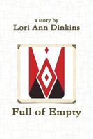 Full of Empty 1312307668 Book Cover