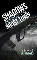 Shadows Beyond the Ghost Town 1482820013 Book Cover