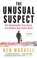 The Unusual Suspect: The Rise and Fall of a Modern Day Outlaw 0593129229 Book Cover