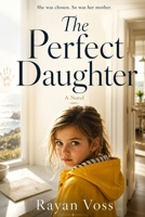 The Perfect Daughter: A Novel B0H87776VZ Book Cover