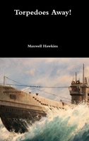 Torpedoes Away! 0359231403 Book Cover