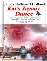 Kai's Joyous Dance: From the The Snow Queen Ballet, Arranged for 4 Trombones (or Less) and Pian 1981163123 Book Cover