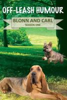 Off-Leash Humour: Blonn & Carl 1775309908 Book Cover