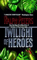 Twilight of Heroes 0811726908 Book Cover