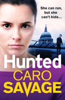 Hunted: The heart-pounding, unforgettable new thriller from Caro Savage for 2022 1838895361 Book Cover