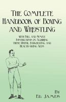 The Complete Handbook Of Boxing And Wrestling; 3743323346 Book Cover
