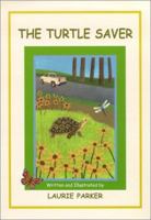 The Turtle Saver 1893062325 Book Cover