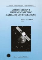 Mission Design & Implementation of Satellite Constellations 0792352106 Book Cover