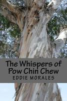 The Whispers of Pow Chin Chew 1938094085 Book Cover