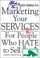 Marketing Your Services : For People Who Hate to Sell 0071398716 Book Cover