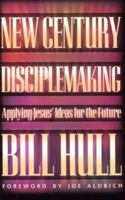 New Century Disciplemaking: Applying Jesus' Ideas for the Future 080075641X Book Cover