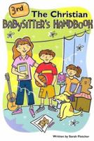 The Christian Babysitter's Handbook 075861005X Book Cover