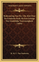 Redevoering Van Nic. Chr. Kist Over De Grieksche Kerk Als Een Getuige Der Goddelijke Voorzienigheid (1854) 1160244464 Book Cover