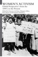 Women's Activism: Global Perspectives from the 1890s to the Present (Women's and Gender History) 041553576X Book Cover