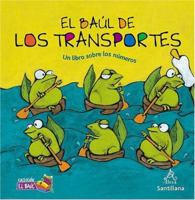 El baul de los transportes. Un libro sobre los numeros (Coleccion El Baul / Treasure Chest Collection) 1631139029 Book Cover