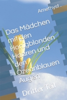 Das Mädchen mit den Honigblonden Haaren und den Ozeanblauen Augen: Dritter Teil B09K1WW674 Book Cover