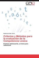 Criterios y Metodos Para La Evaluacion de La Competencia Lexica 365904489X Book Cover