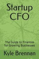 Startup CFO: The Guide to Finances for Growing Businesses 1790900034 Book Cover