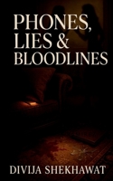 Phones, Lies and Blood lines B0FCFGY769 Book Cover