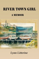 River Town Girl: A Memoir 1947175289 Book Cover