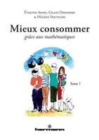 Mieux consommer grâce aux mathématiques. (HR.HORS COLLEC.) (French Edition) 270568011X Book Cover