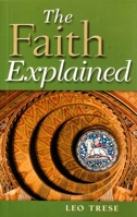The Faith Explained 1889334294 Book Cover
