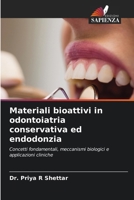 Materiali bioattivi in odontoiatria conservativa ed endodonzia (Italian Edition) 6209756980 Book Cover