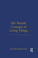 Ma'Betisek Concepts of Living Things (London School of Economics Monographs on Social Anthropology) 0485195542 Book Cover