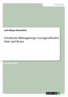 Schulische Bildungswege von jugendlichen Sinti und Roma 3668272395 Book Cover