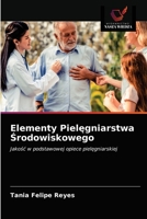 Elementy Pielęgniarstwa Środowiskowego: Jakość w podstawowej opiece pielęgniarskiej 6203332461 Book Cover