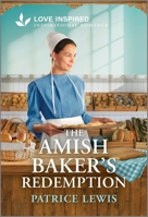 The Amish Baker's Redemption: An Uplifting Inspirational Romance 1335621431 Book Cover