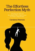 The Effortless Perfection Myth 1633376672 Book Cover