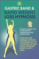 Gastric Band & Rapid Weight Loss Hypnosis 1801873755 Book Cover