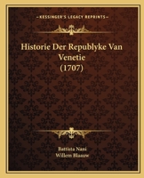 Historie Der Republyke Van Venetie (1707) 116606946X Book Cover