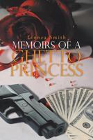 Memoirs of a Ghetto Princess 1479798355 Book Cover