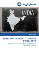 Education in India: A Globian Perspective: Making Sense of One of the Most Complex Educational Systems 3841771238 Book Cover