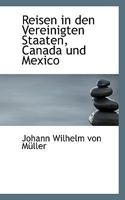 Reisen in den Vereinigten Staaten, Canada und Mexico 3744633659 Book Cover