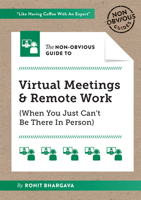 The Non-Obvious Guide to Virtual Meetings & Remote Work 1646870239 Book Cover