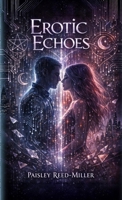Erotic Echoes B0GXCS3B15 Book Cover