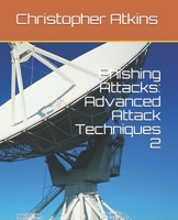 Phishing Attacks: Advanced Attack Techniques 2 B08WZGRZWL Book Cover