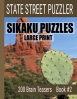 Sikaku Puzzles: Large Print 200 Brain Teaser Book #2: Fun Filled Puzzles and Solutions for Beginners and Up 1089612346 Book Cover