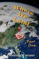 Where We Land 1466450207 Book Cover